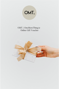 OMT. | OneMoreThing.ie - Online Gift Voucher